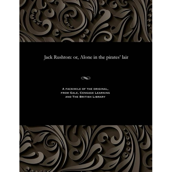 Jack Rushton: Or, Alone in the Pirates' Lair (Paperback)