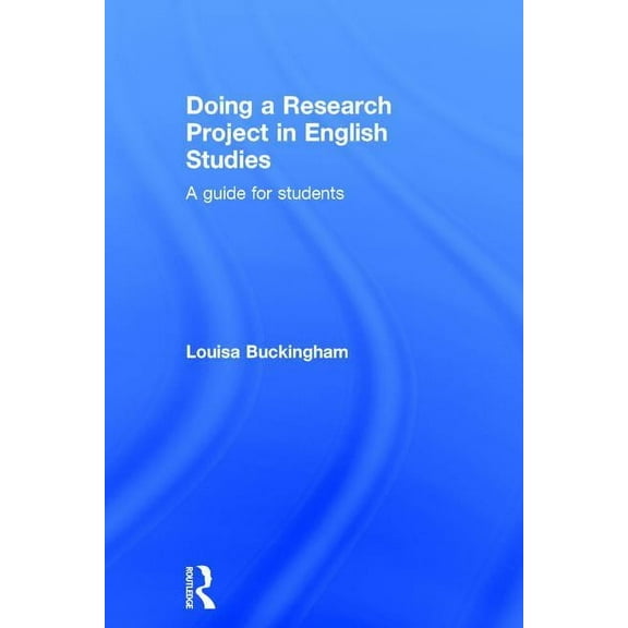 Doing a Research Project in English Studies: A guide for students, (Hardcover)
