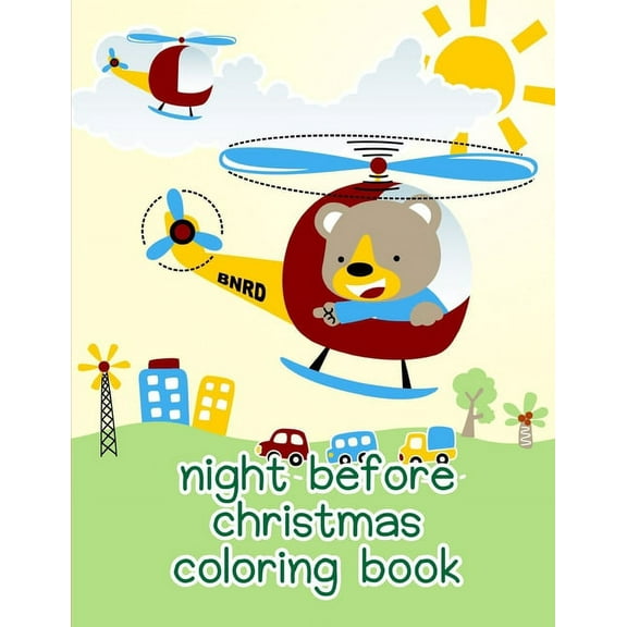 Night Before Christmas Coloring Book : A Coloring Pages with Funny design and Adorable Animals for Kids, Children, Boys, Girls