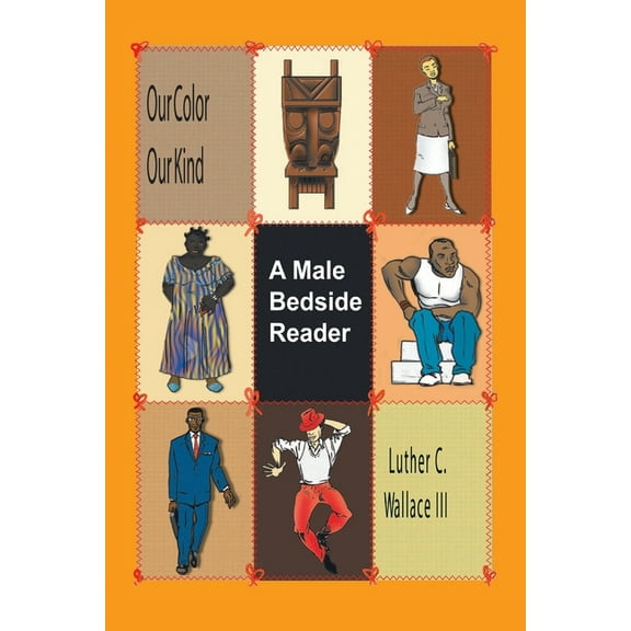 Our Color Our Kind : A Male Bedside Reader