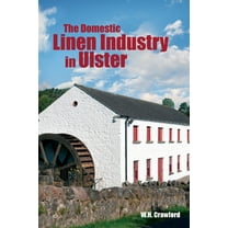 The Domestic Linen Industry in Ulster, (Paperback)