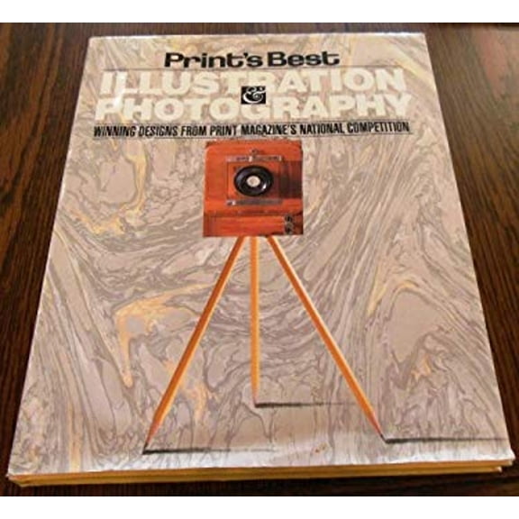 Pre-Owned Print's Best Illustration and Photography: Winning Designs from Print Magazine's National Competition (Hardcover) 0915734826 9780915734825