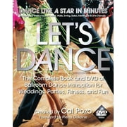 Let's Dance : The Complete Book and DVD of Ballroom Dance Instruction for Weddings, Parties, Fitness, and Fun