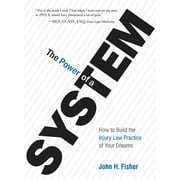 The Power of a System: How to Build the Injury Law Practice of Your Dreams, (Hardcover)