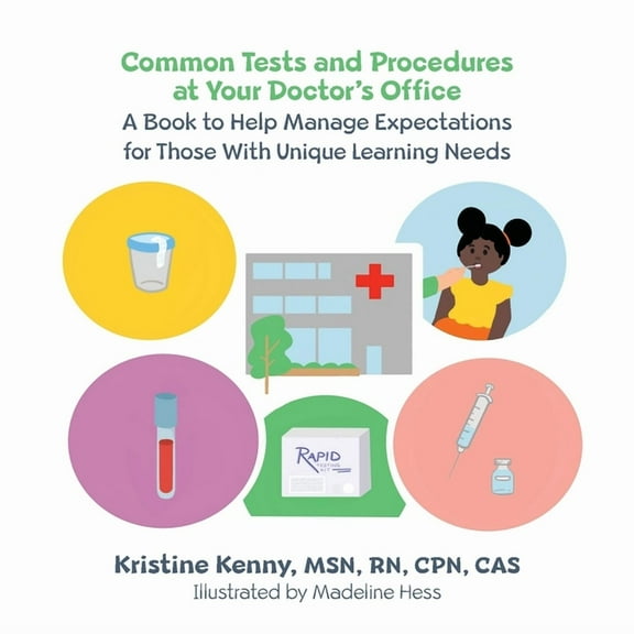 Common Tests and Procedures at Your Doctor's Office: A Book to Help Manage Expectations for Those With Unique Learning N, (Paperback)