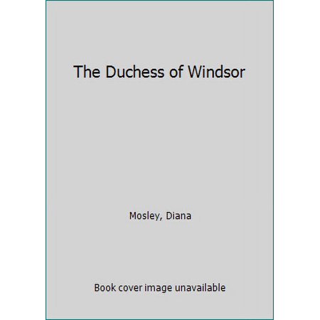 Pre-Owned The Duchess of Windsor (Hardcover) 028398628X 9780283986284