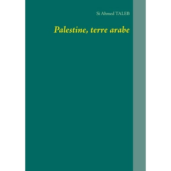 Palestine, terre arabe, (Paperback)