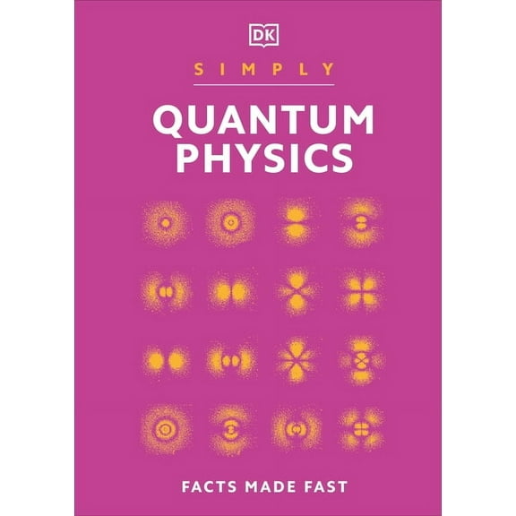 DK Simply Simply Quantum Physics, (Hardcover)