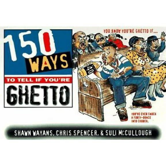 Pre-Owned 150 Ways to Tell If You're Ghetto (Paperback) 0440507936 9780440507932