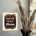 thumbnail image 2 of Designs ByLITA Live Life In Full Bloom, 5 x 7 White Wall Print (Framed) | Home Decor, 2 of 7