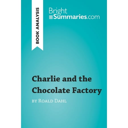 Charlie and the Chocolate Factory by Roald Dahl (Book Analysis) - (Best Novels Of Roald Dahl)