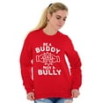 thumbnail image 4 of Be A Buddy Not A Bully Friendly Cute Sweatshirt for Men or Women Brisco Brands S, 4 of 5