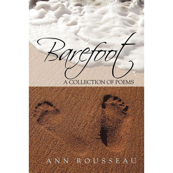Barefoot : A Collection of Poems