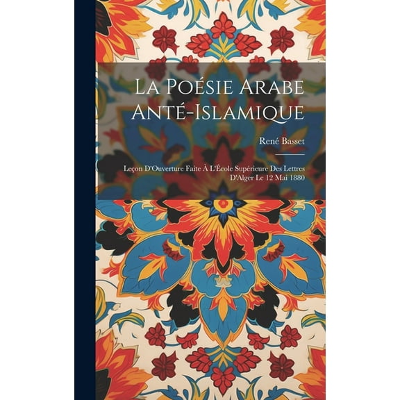La Poésie Arabe Anté-Islamique (Hardcover)
