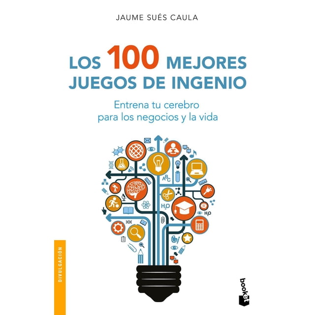 Los 100 Mejores Juegos de Ingenio Booket Paidós 9786075692937