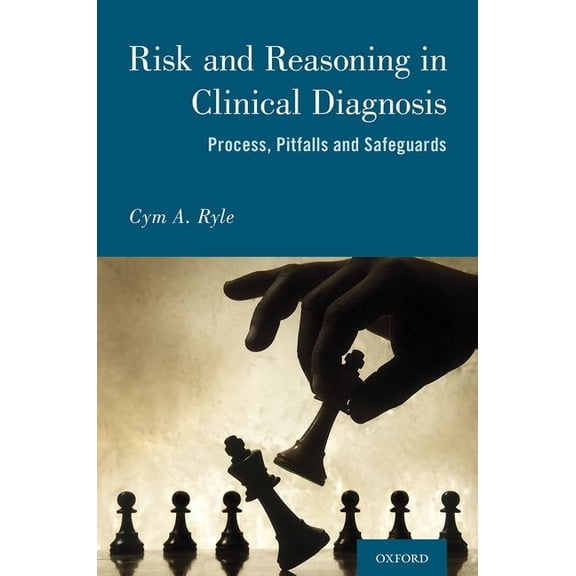 Risk and Reason in Clinical Diagnosis, (Paperback)