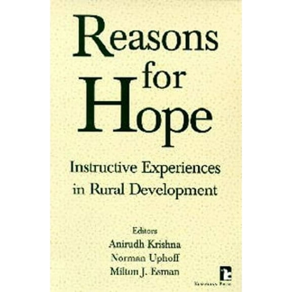 Reasons for Hope: Instructive Experiences in Rural Development