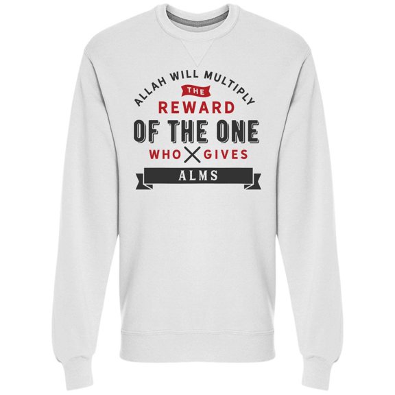 Allah Will Multiply Reward Quote Sweatshirt Men -Image by Shutterstock, Male XX-Large