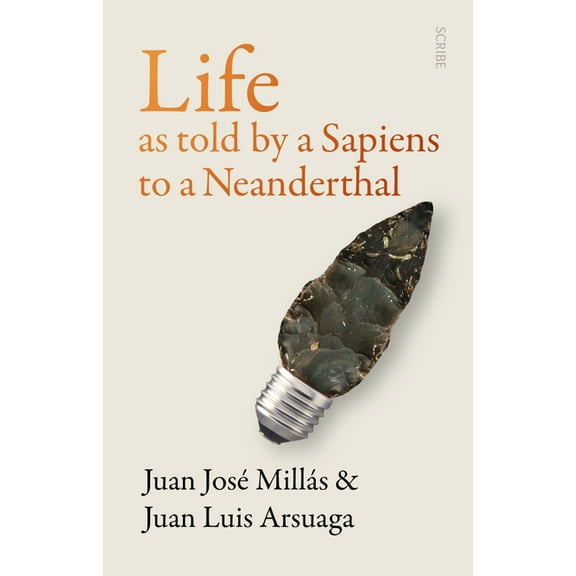 Life as Told by a Sapiens to a Neanderthal, (Paperback)