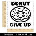 thumbnail image 2 of Donut Do Not Give Up Teacher School Recognition Self-Inking Rubber Stamp Ink Stamper - Red Ink - Large 1-1/2 Inch, 2 of 7