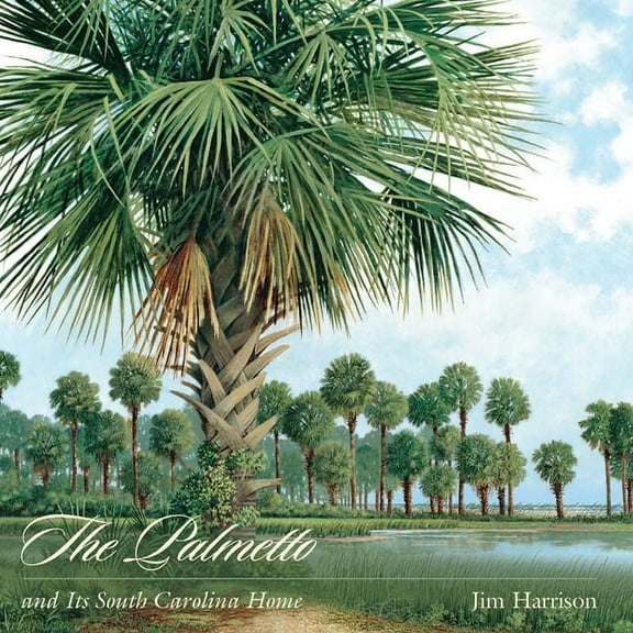 The Palmetto and Its South Carolina Home (Hardcover)