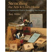 Stenciling the Arts & Crafts Home [Paperback - Used]