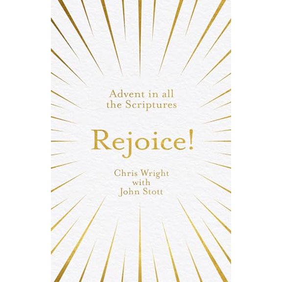 Pre-Owned Rejoice!: Advent in All the Scriptures (Paperback) 1783599367 9781783599363