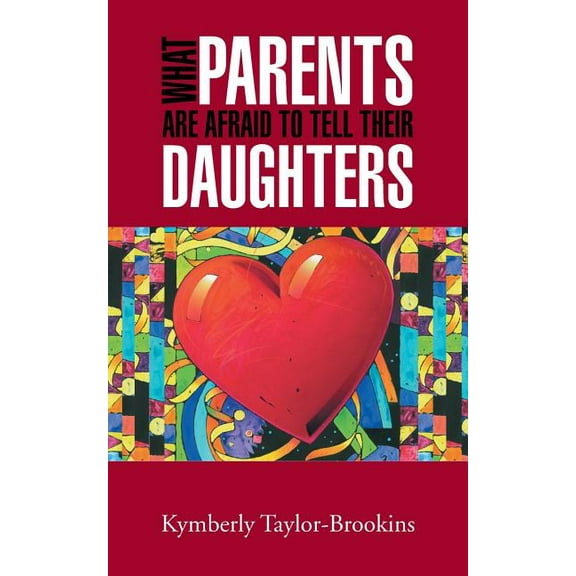 What Parents Are Afraid to Tell Their Daughters (Paperback)