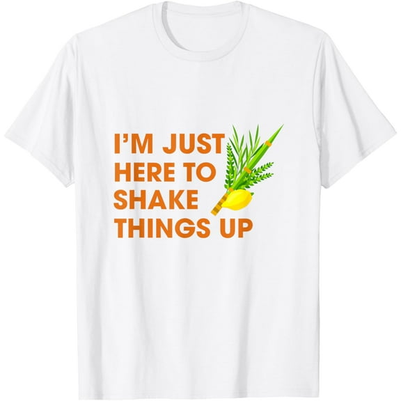 Here To Shake Things Up Lulav Etrog Sukkot Jewish Holiday T-Shirt