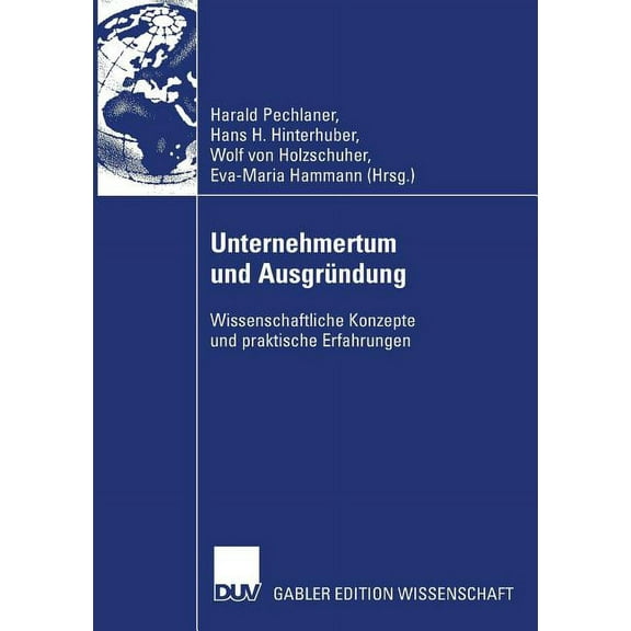 Unternehmertum Und AusgrÃ¼ndung: Wissenschaftliche Konzepte Und Praktische Erfahrungen, (Paperback)