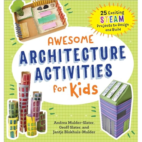 Pre-Owned Awesome Architecture Activities for Kids: 25 Exciting Steam Projects to Design and Build (Paperback) 168539244X 9781685392444
