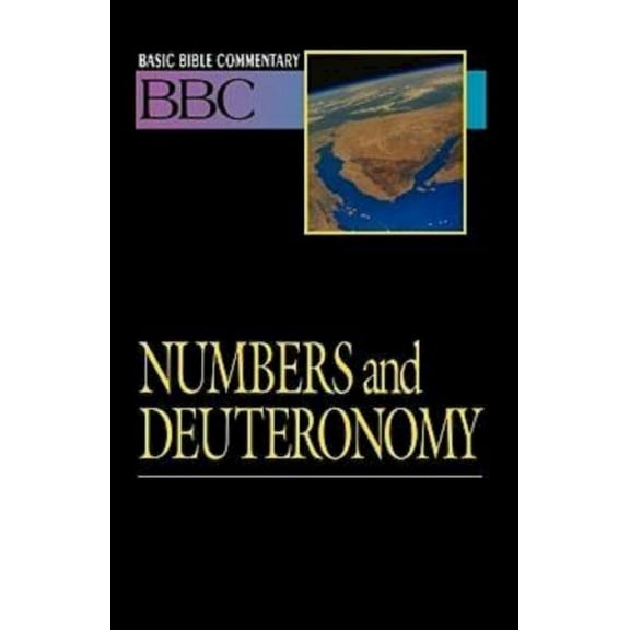 Abingdon Basic Bible Commentary Basic Bible Commentary Numbers and Deuteronomy, Book 03, (Paperback)