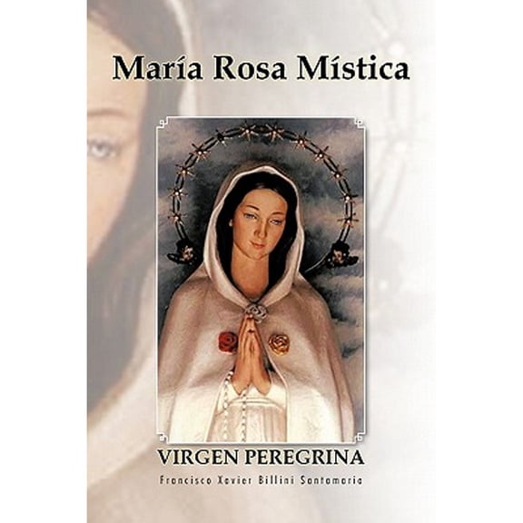 Maria Rosa Mistica (Paperback) by Francisco Xavier Billini Santamaria