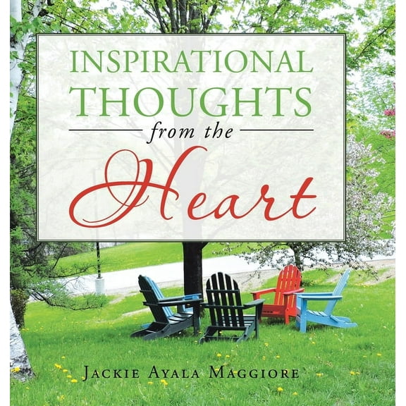 Inspirational Thoughts from the Heart, (Hardcover)