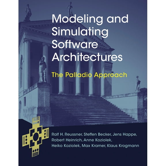 Pre-Owned Modeling and Simulating Software Architectures: The Palladio Approach (The MIT Press) Hardcover
