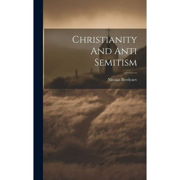 Christianity And Anti Semitism (Hardcover)