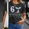 thumbnail image 4 of 6Th Birthday Mermaid Mermazing 6 Years Old Bday Unisex TShirt, 4 of 6