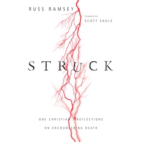 Pre-Owned Struck: One Christian's Reflections on Encountering Death (Paperback) 0830844945 9780830844944