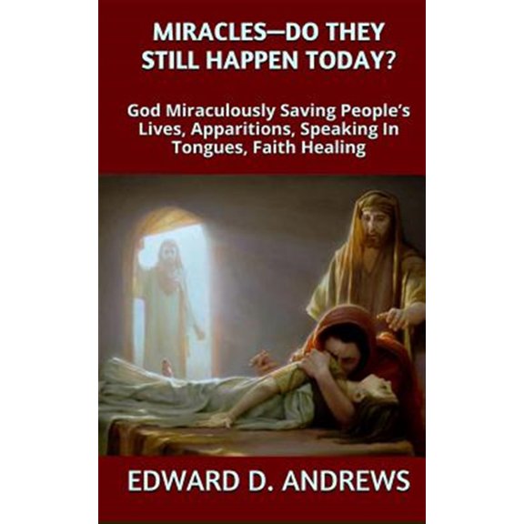 Pre-Owned Miracles? - Do They Still Happen Today?: God Miraculously Saving People's Lives, Apparitions, Speaking in Tongues, Faith Healing