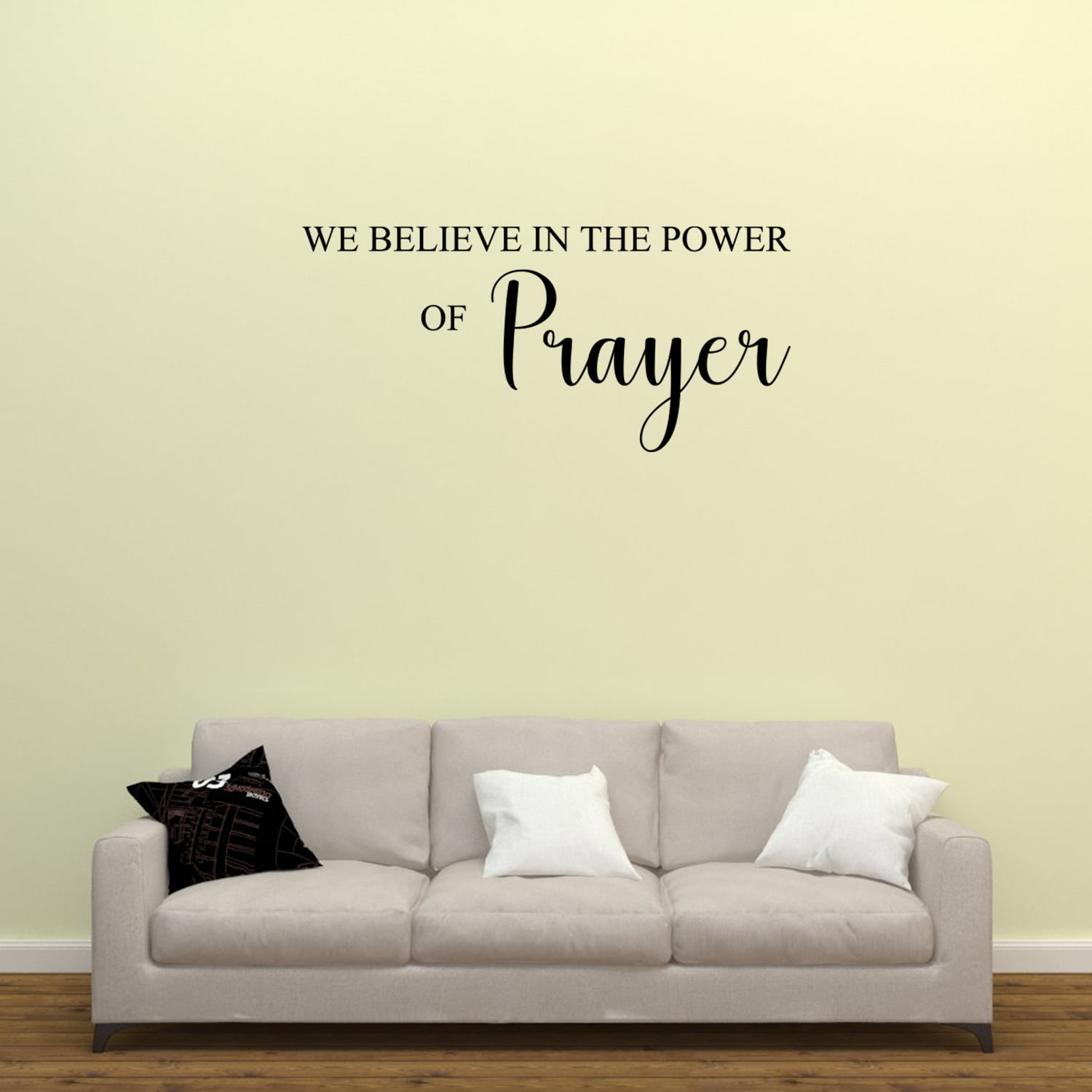 We Believe In The Power Of Prayer Wall Decal Religious Quote Vinyl Art ...
