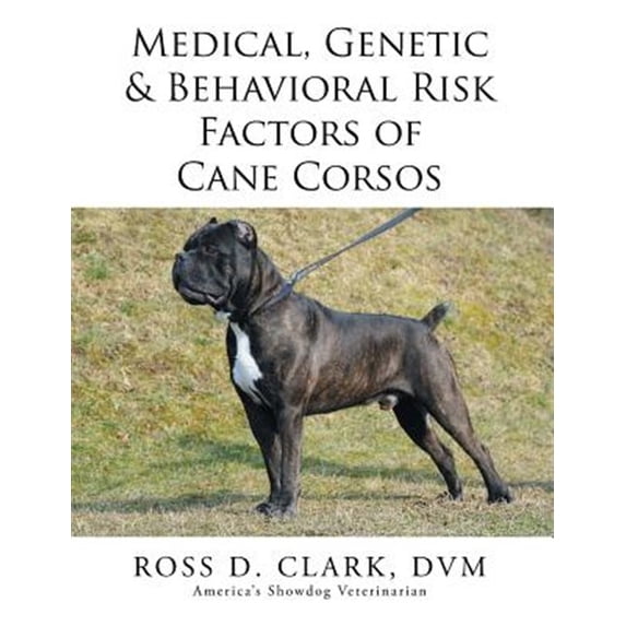 Pre-Owned Medical, Genetic & Behavioral Risk Factors of Cane Corsos