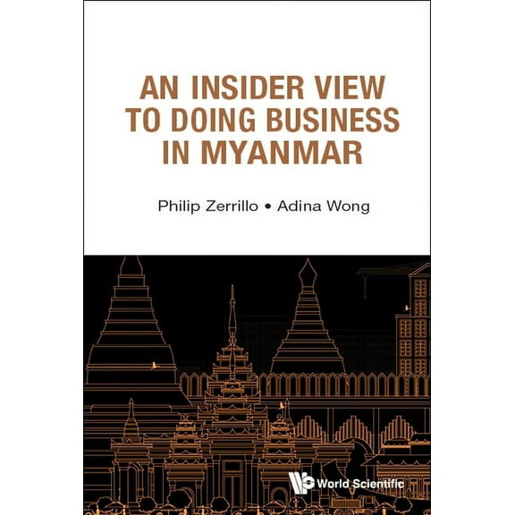 An Insider View to Doing Business in Myanmar, (Hardcover)