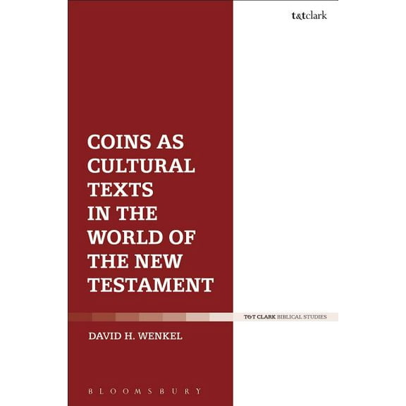 Coins as Cultural Texts in the World of the New Testament, (Paperback)