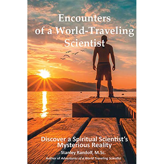 Pre-Owned Encounters of a World-Traveling Scientist: A Spiritual Scientist Discovers New Realities, 9781948192019, 1948192012, Paperback,