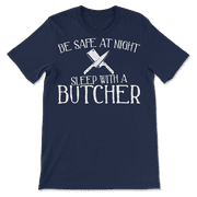 Funny Butcher T-Shirt - Be Safe at Night