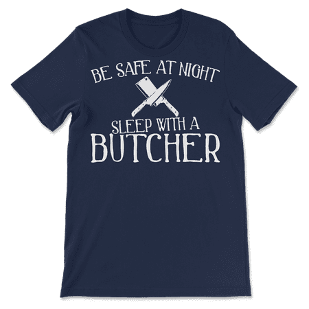 Funny Butcher T-Shirt - Be Safe at Night