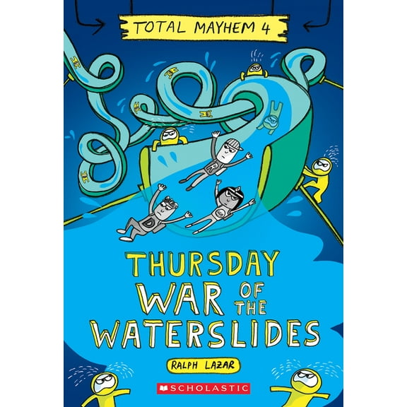 Total Mayhem Thursday - War of the Waterslides (Total Mayhem #4), Book 4, (Paperback)