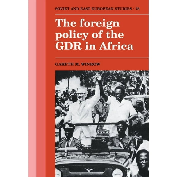 Cambridge Russian, Soviet and Post-Sovie Foreign Policy of the Gdr in a, Book 78, (Hardcover)
