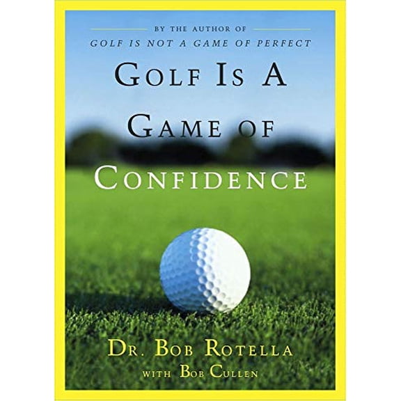 Pre-Owned Golf Is a Game of Confidence (Hardcover) 068483040X 9780684830407