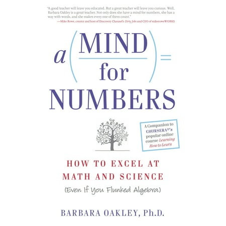 A Mind for Numbers : How to Excel at Math and Science (Even If You Flunked